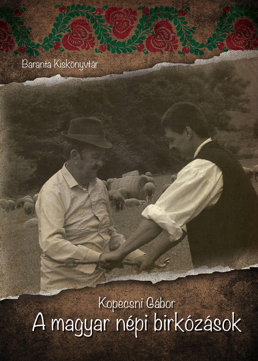 MEGJELENT - Kopecsni Gábor: A magyar népi birkózások MEGJELENT - Kopecsni Gábor: A magyar népi birkózások